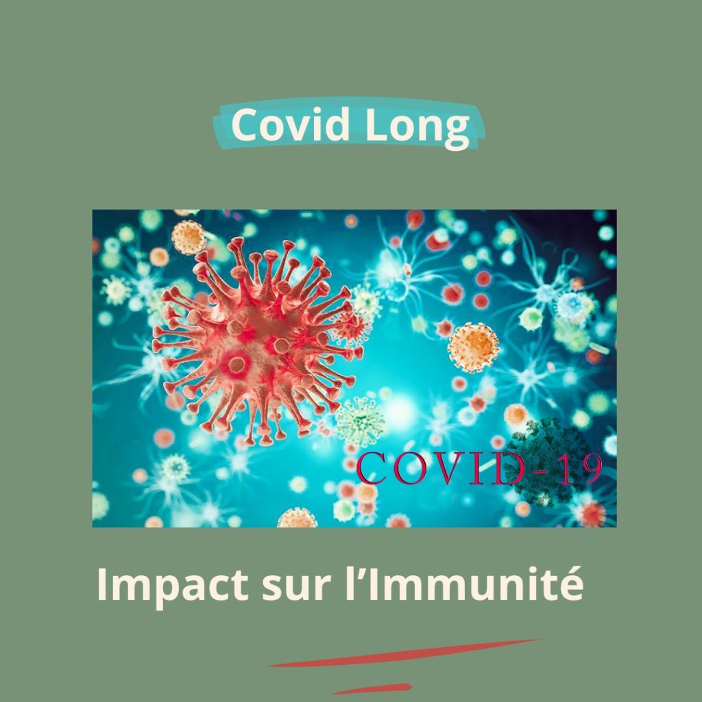 Impact du Covid sur le système immunitaire et solutions&nbsp;naturelles